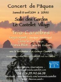 Concert de Pâques - Trio Caraïbes. Le samedi 19 avril 2014 au Castellet. Var.  20H30
